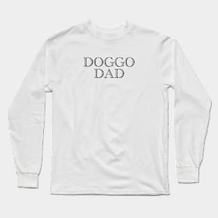 Doggo Dad Long Sleeve T-Shirt